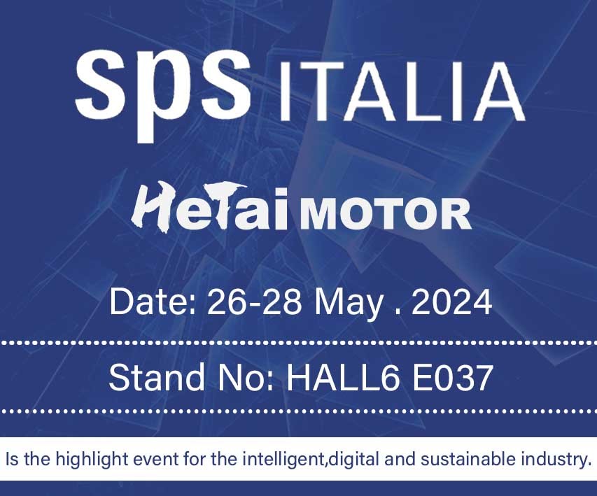 Последние блоги о компании Hetai Motor снова пойдет на SPS! - Стол No:HALL6 E037